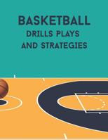 Basketball Drills Plays and Strategies: Youth Coach Planning and Schedule Organizer Notebook 1077747357 Book Cover