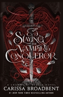 Slaying the Vampire Conqueror: A Crowns of Nyaxia Novel 1250367735 Book Cover