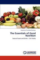 The Essentials of Good Nutrition: Natural Foods and Drinks - Life Vitality 3659183040 Book Cover