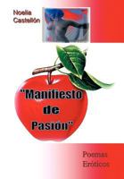 Manifiesto de Pasion: Poemas Eroticos 1463308620 Book Cover