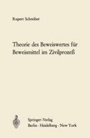 Theorie Des Beweiswertes Fur Beweismittel Im Zivilprozess 3540043268 Book Cover