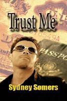 Trust Me 1933874333 Book Cover