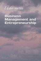 Business Management and Entrepreneurship B0C2RPGTZP Book Cover