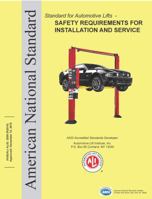 ANSI/ALI ALIS: 2022 Standard for Automotive Lifts – Safety Requirements for Installation and Service 1737152614 Book Cover