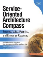 Service-Oriented Architecture (SOA) Compass: Business Value, Planning, and Enterprise Roadmap (The developerWorks Series) 0131870025 Book Cover