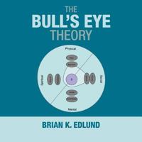 The Bull's Eye Theory 1546214453 Book Cover