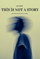 This is Not A Story B0GPC2KMH1 Book Cover