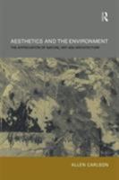 Aesthetics and The Environment: The Appreciation of Nature, Art and Architecture 041530105X Book Cover
