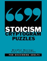 Stoicism Cryptogram Puzzle Book For Discerning Adults: Mindful Musings Stoic Cryptoquotes B0C9K9ZG4P Book Cover