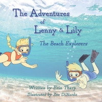 The Adventures of Lenny & Lily: The Beach Explorers B0GYZ264JY Book Cover