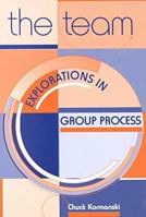 The Team: Explorations in Group Process 0891082603 Book Cover