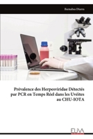 Prévalence des Herpesviridae Détectés par PCR en Temps Réel dans les Uvéites au CHU-IOTA (French Edition) 9999336736 Book Cover