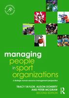 Managing People in Sport Organizations: A Strategic Human Resource Management Perspective (Sport Management Series) 0750682299 Book Cover