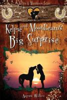 Kelpie and Moonbeam's Big Surprise 1974282023 Book Cover