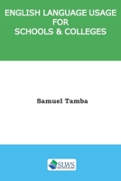English Language Usage for Schools and Colleges B0BKSCY4CF Book Cover