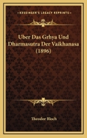 Uber Das Grhya Und Dharmasutra Der Vaikhanasa (1896) 1160283338 Book Cover