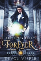 The Elven King’s Forever B09BGLXZGF Book Cover