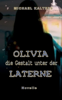 Olivia - die Gestalt unter der Laterne: Novelle 3750498105 Book Cover