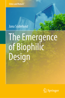 The Emergence of Biophilic Design 3030298159 Book Cover