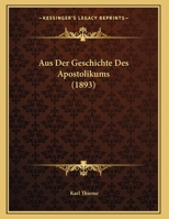 Aus Der Geschichte Des Apostolikums (1893) 1169523161 Book Cover