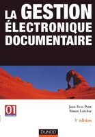 La gestion électronique documentaire - 3ème édition (French Edition) 2100078917 Book Cover