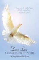 Dove Love : A Collection of Poems 1973672170 Book Cover