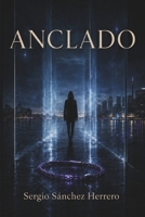 ANCLADO (Spanish Edition) B0HDLD83JH Book Cover