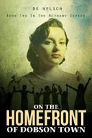 On the Homefront of Dobson Town 1544122411 Book Cover