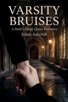 Varsity Bruises: A Dark College Queer Romance B0GG7FQX14 Book Cover