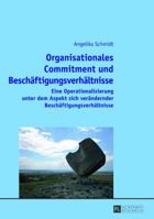Organisationales Commitment Und Beschaeftigungsverhaeltnisse: Eine Operationalisierung Unter Dem Aspekt Sich Veraendernder Beschaeftigungsverhaeltnisse 3631639376 Book Cover