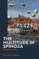 The Multitude in Spinoza: From Physics to Politics 1350437700 Book Cover