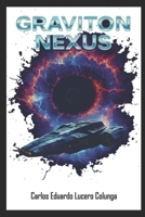 GRAVITON NEXUS (Spanish Edition) B0GQLX5HB5 Book Cover