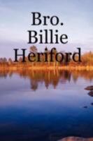 Bro. Billie Heriford 0615170471 Book Cover