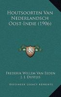Houtsoorten Van Nederlandsch Oost-Indie (1906) 1160123500 Book Cover