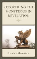 Recovering the Monstrous in Revelation 1978703031 Book Cover