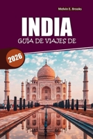 Guía de viajes a India 2026: Explora la cultura, la naturaleza, aventuras familiares y excursiones de un día (Spanish Edition) B0GPN4JSTG Book Cover