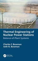 Thermal Engineering of Nuclear Power Stations: Balance-of-Plant Systems 0367820390 Book Cover