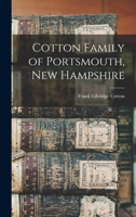Cotton Family of Portsmouth, New Hampshire 1015877893 Book Cover