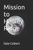 Mission to Hadley Ridge B0CR5M9CPN Book Cover