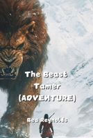 The Beast Tamer (ADVENTURE) B0DPD43FND Book Cover