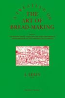 Treatise on the Art of Bread-making 190301834X Book Cover