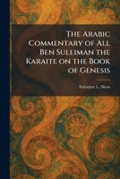 The Arabic Commentary of All Ben Suleiman the Karaite on the Book of Genesis 1025283139 Book Cover