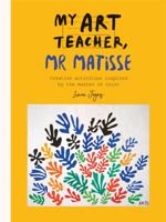 My Art Teacher Mr Matisse 1781575509 Book Cover