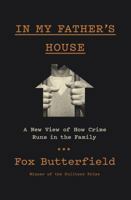 In My Father's House: A New View of How Crime Runs in the Family 1400041023 Book Cover