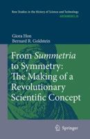 From Summetria to Symmetry: The Making of a Revolutionary Scientific Concept (Archimedes) 1402084471 Book Cover