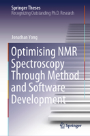 Optimising NMR Spectroscopy Through Method and Software Development (Springer Theses) 3031466837 Book Cover