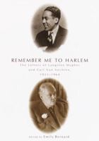 Remember Me to Harlem: The Letters of Langston Hughes and Carl Van Vechten 0375727078 Book Cover
