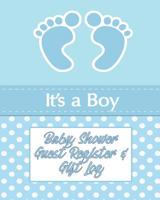 It's a Boy!: Baby Shower Guest Register and Gift Log 1090890281 Book Cover