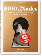 1000 Nudes: A History of Erotic Photography from 1839-1939 3822847682 Book Cover