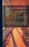 Men of Mark in Georgia: A Complete and Elaborate History of the State From its Settlement to the Present Time, Chiefly Told in Biographies and ... Georgia's Progress and Development; Volume 2 1019581468 Book Cover